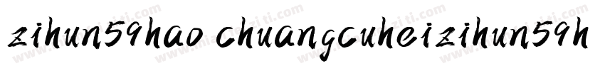 zihun59hao chuangcuheizihun59hao chuangcuhei字体转换
